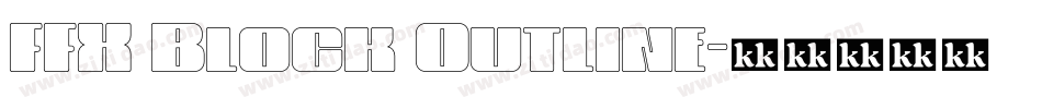 FFX Block Outline字体转换